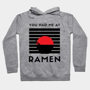 You Had Me At Ramen Hoodie